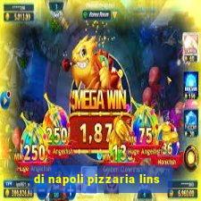 di napoli pizzaria lins